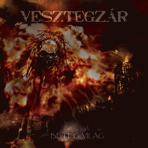 Vesztegzár : Beteg Világ